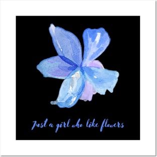 Flowers lovers design gust a girl who like flowers " gift for flowers lovers" Posters and Art